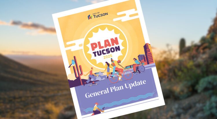 Los votantes de Tucson aprueban la Proposición 417, adoptando el Plan Tucson 2025 Los votantes de Tucson aprueban la Proposición 417, adoptando el Plan Tucson 2025